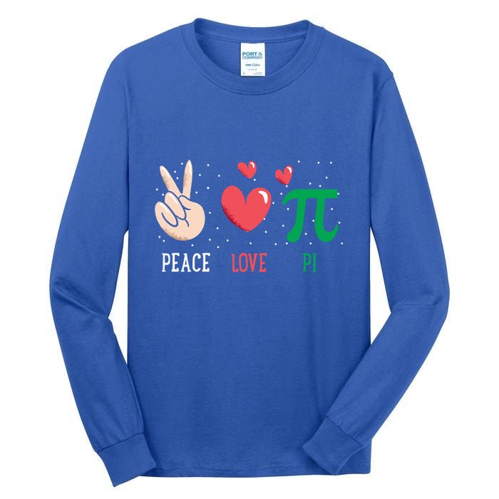 Peace Love Pi Happy Pi Day Funny Pi Day Math Geek Cute Gift Tall Long Sleeve T-Shirt
