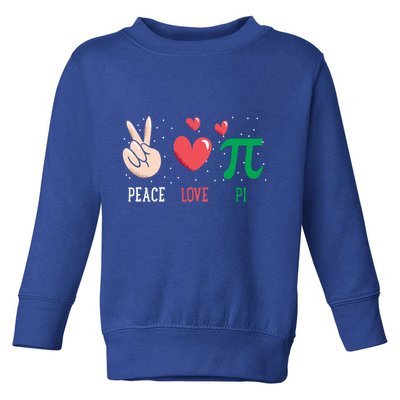 Peace Love Pi Happy Pi Day Funny Pi Day Math Geek Cute Gift Toddler Sweatshirt