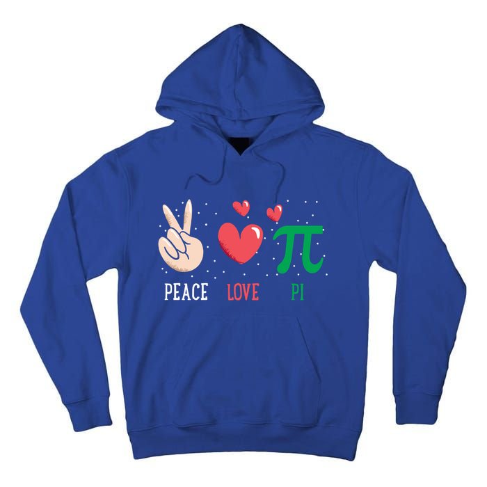 Peace Love Pi Happy Pi Day Funny Pi Day Math Geek Cute Gift Tall Hoodie