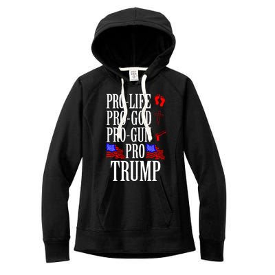 Pro Life Pro God Pro Gun Pro Trump 2024 Women's Fleece Hoodie