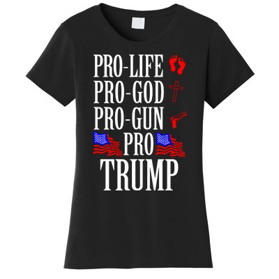 Pro Life Pro God Pro Gun Pro Trump 2024 Women's T-Shirt