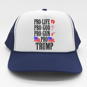 Pro Life Pro God Pro Gun Pro Trump 2024 Trucker Hat