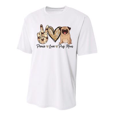 Peace Love Pug Mom Funny Dog Mom Puppy Lover Mother's Day Performance Sprint T-Shirt