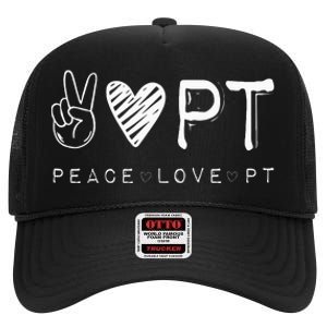 Peace Love PT Physical Therapist Therapy Gift High Crown Mesh Back Trucker Hat