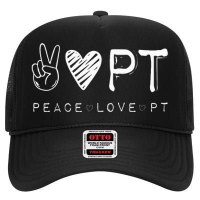 Peace Love PT Physical Therapist Therapy Gift High Crown Mesh Back Trucker Hat