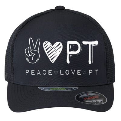 Peace Love PT Physical Therapist Therapy Gift Flexfit Unipanel Trucker Cap