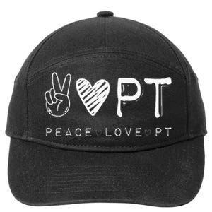 Peace Love PT Physical Therapist Therapy Gift 7-Panel Snapback Hat