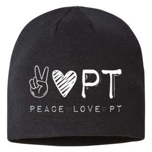 Peace Love PT Physical Therapist Therapy Gift Sustainable Beanie