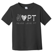 Peace Love PT Physical Therapist Therapy Gift Toddler T-Shirt