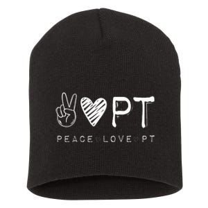 Peace Love PT Physical Therapist Therapy Gift Short Acrylic Beanie