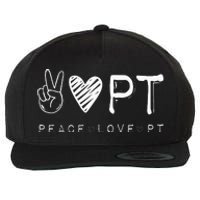 Peace Love PT Physical Therapist Therapy Gift Wool Snapback Cap