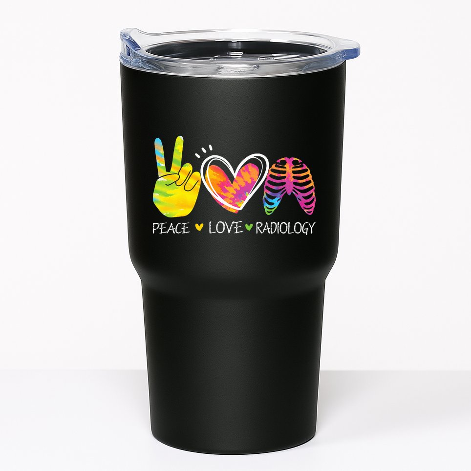 Peace Love Radiology Radiologist Gift X-ray Radiology Tech Tumbler