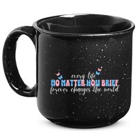 Pregnancy Loss Remembrance No Matter How Brief For Wo Mom 15oz Campfire Ceramic Mug