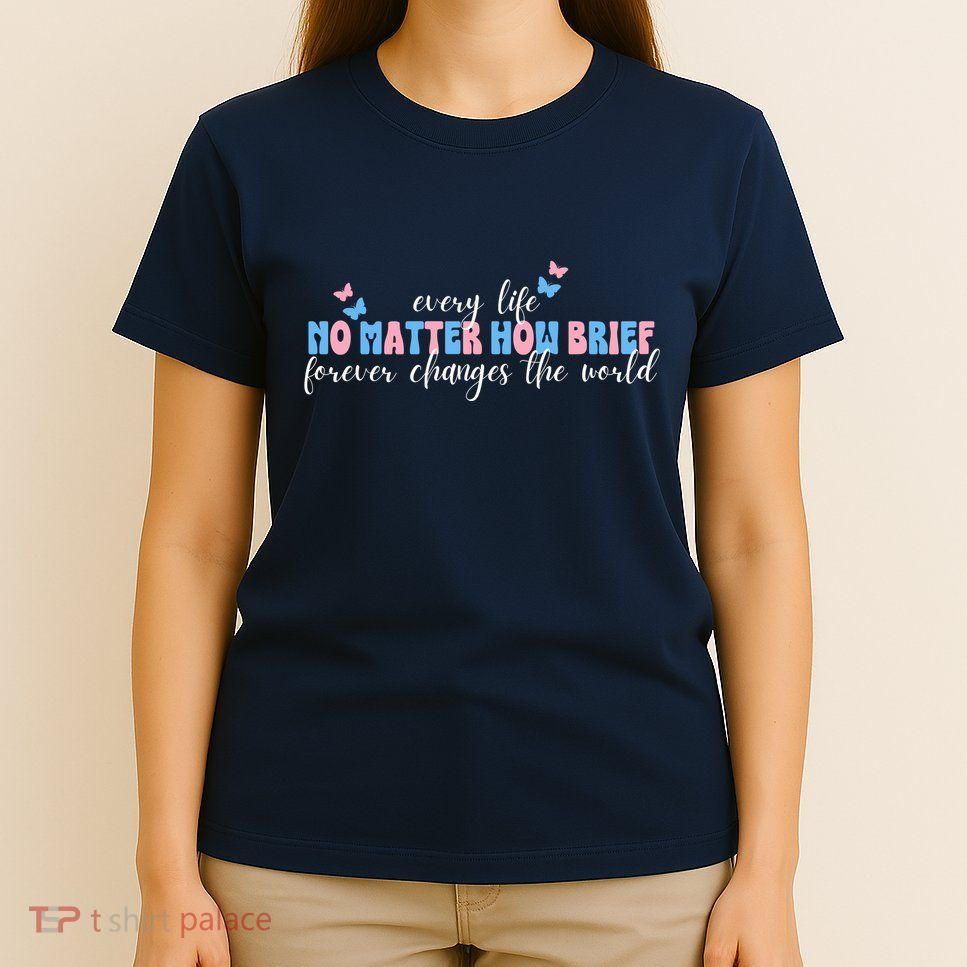 Pregnancy Loss Remembrance No Matter How Brief For Wo Mom T-Shirt