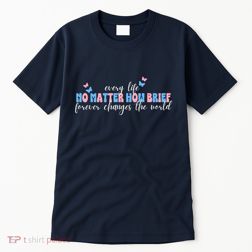 Pregnancy Loss Remembrance No Matter How Brief For Wo Mom Tall T-Shirt