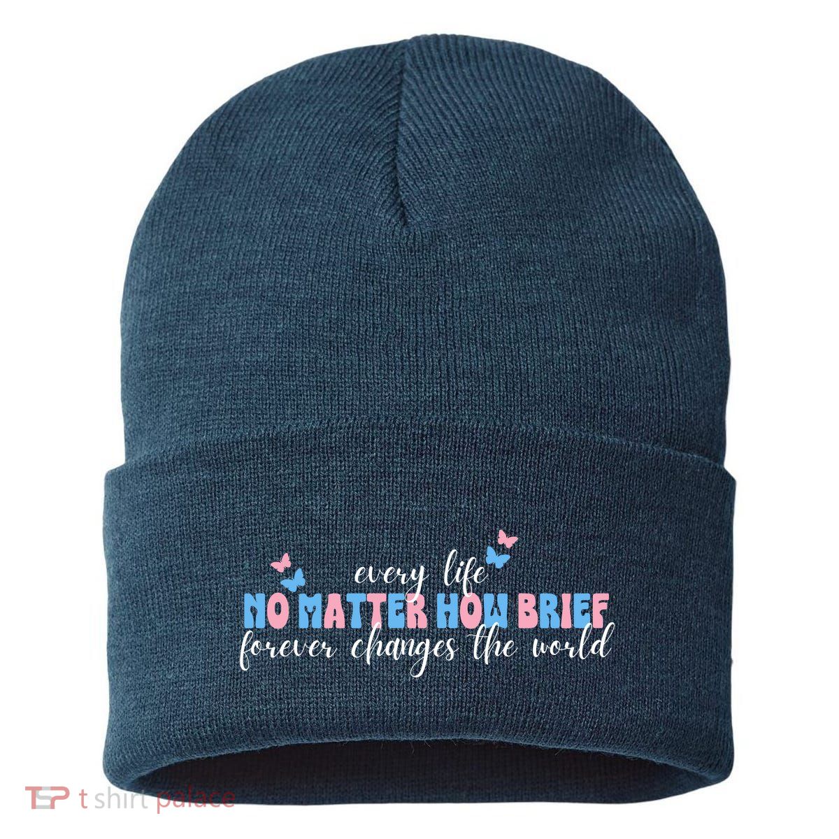 Pregnancy Loss Remembrance No Matter How Brief For Wo Mom Sustainable Knit Beanie