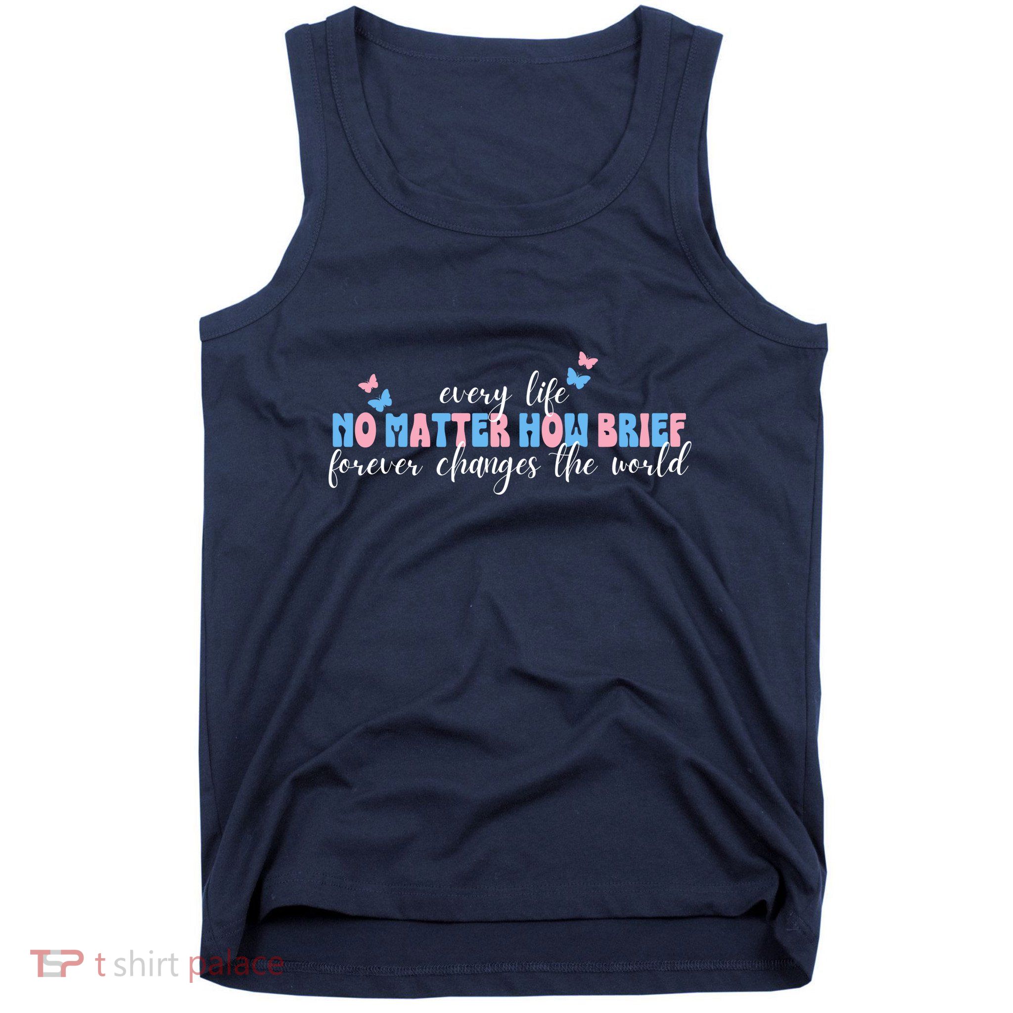 Pregnancy Loss Remembrance No Matter How Brief For Wo Mom Tank Top