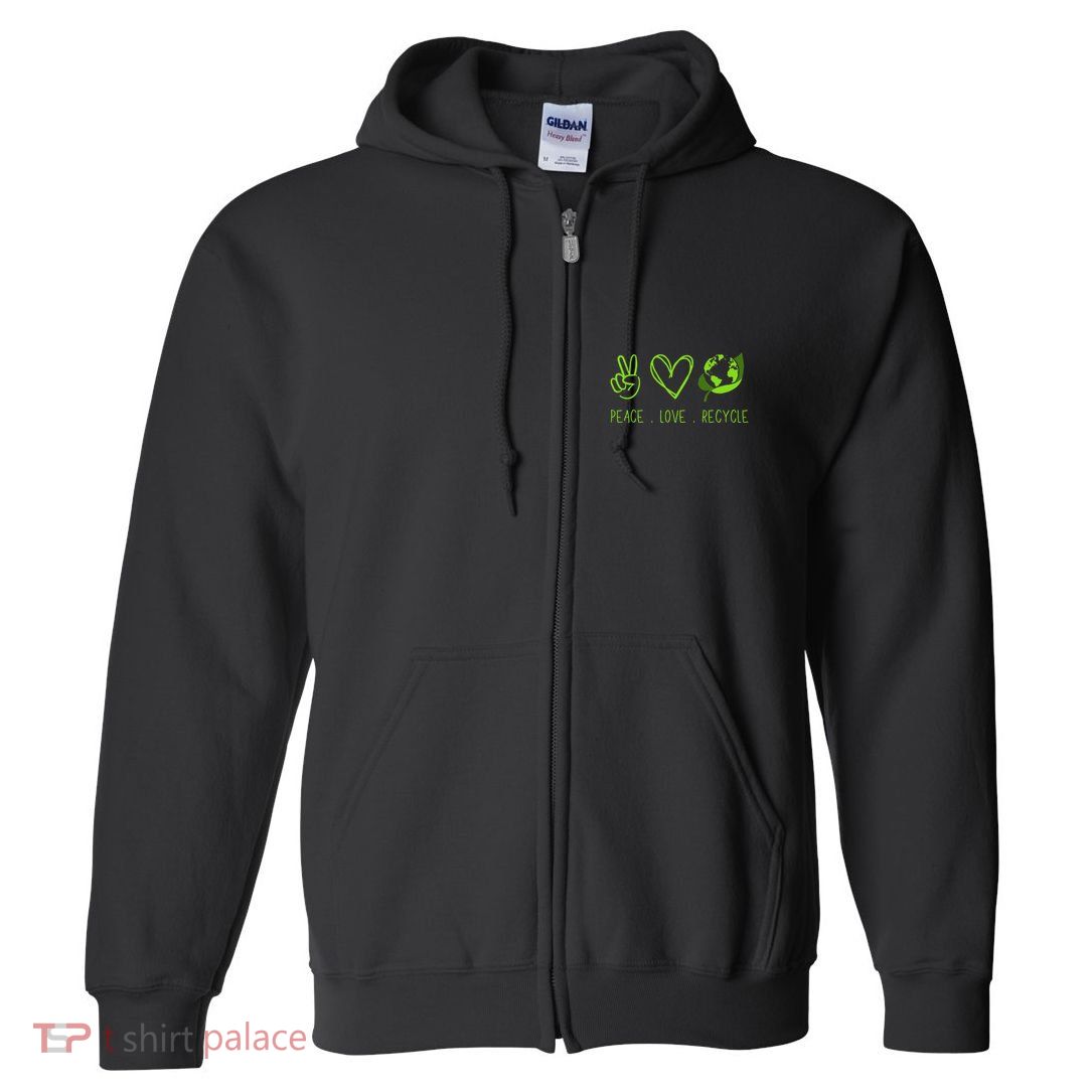 Peace Love Recycle Earth Day Love Nature Save Our Planet Full Zip Hoodie