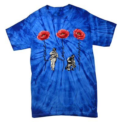 Peace Love Remember Red Poppy Flower Soldier Veteran Day Gift Tie-Dye T-Shirt