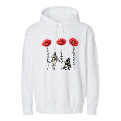 Peace Love Remember Red Poppy Flower Soldier Veteran Day Gift Garment-Dyed Fleece Hoodie