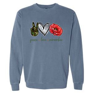 Peace Love Remember Red Poppy Flower Soldier Veteran Day Gift Garment-Dyed Sweatshirt