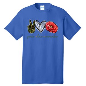 Peace Love Remember Red Poppy Flower Soldier Veteran Day Gift Tall T-Shirt