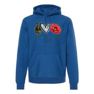 Peace Love Remember Red Poppy Flower Soldier Veteran Day Gift Premium Hoodie