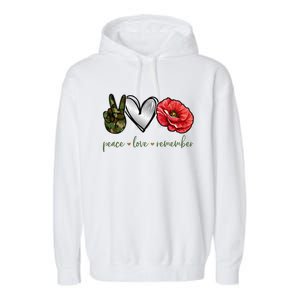 Peace Love Remember Red Poppy Flower Soldier Veteran Day Gift Garment-Dyed Fleece Hoodie