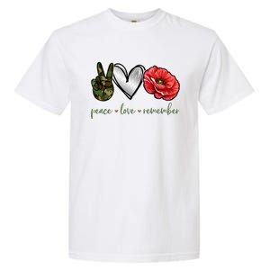 Peace Love Remember Red Poppy Flower Soldier Veteran Day Gift Garment-Dyed Heavyweight T-Shirt