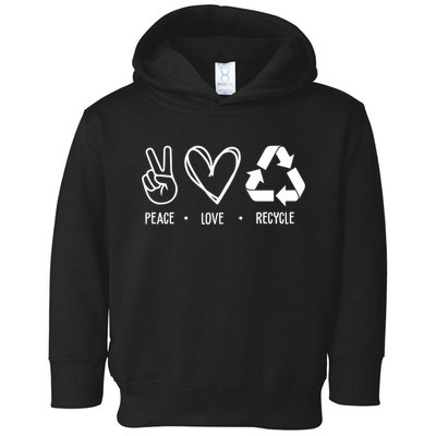 Peace Love Recycle Earth Day Toddler Hoodie