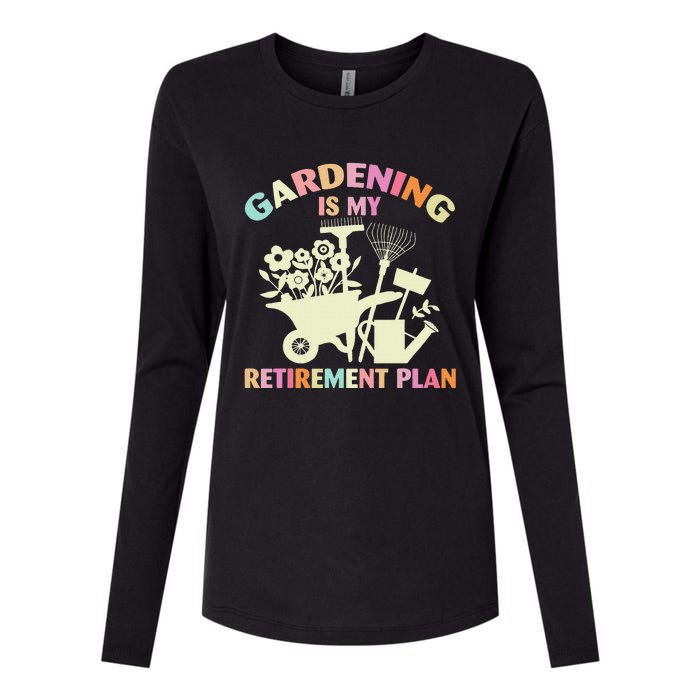 Planting Lover Retired Gardening Is My Retirement Plan Womens Cotton Relaxed Long Sleeve T-Shirt