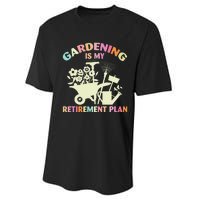 Planting Lover Retired Gardening Is My Retirement Plan Performance Sprint T-Shirt