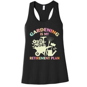 Planting Lover Retired Gardening Is My Retirement Plan Women's Racerback Tank