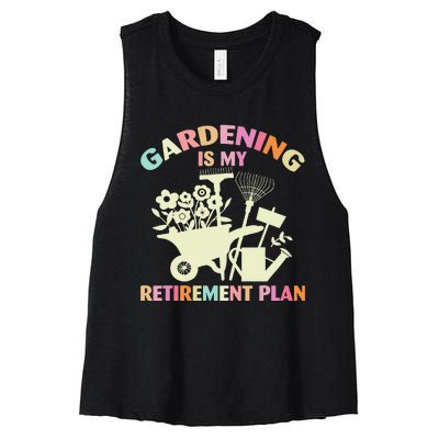 Planting Lover Retired Gardening Is My Retirement Plan Women's Racerback Cropped Tank