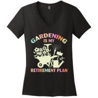 Planting Lover Retired Gardening Is My Retirement Plan Women's V-Neck T-Shirt