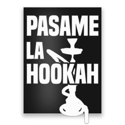 Pasame La Shisha Poster