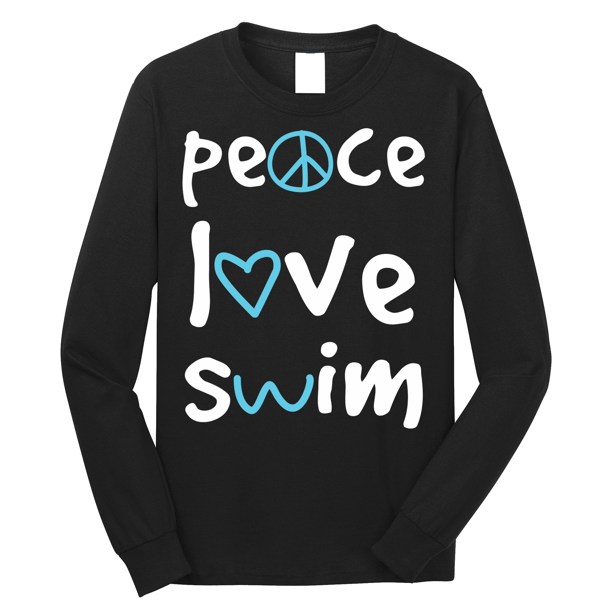 Peace Love Swim Cute Gift Swimmer Gift Love To Swim Long Sleeve Shirt