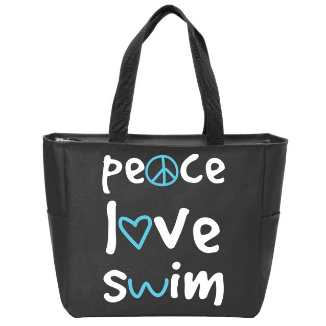 Peace Love Swim Cute Gift Swimmer Gift Love To Swim Zip Tote Bag