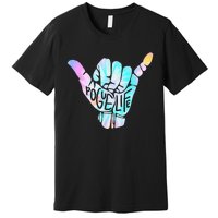 Pogue Life Shaka Hand Hang Loose Tie Dye Pattern Premium T-Shirt