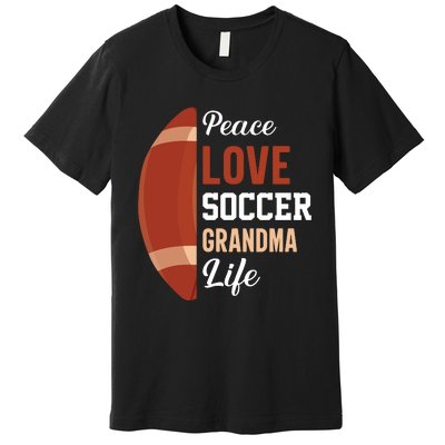 Peace Love Soccer Grandma Life Graphic Premium T-Shirt