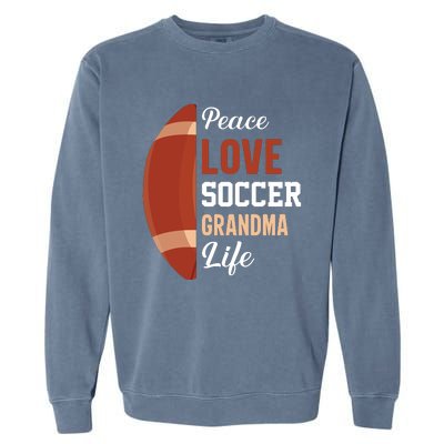 Peace Love Soccer Grandma Life Graphic Garment-Dyed Sweatshirt