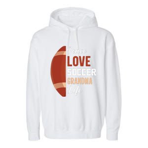 Peace Love Soccer Grandma Life Graphic Garment-Dyed Fleece Hoodie