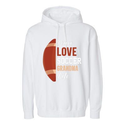 Peace Love Soccer Grandma Life Graphic Garment-Dyed Fleece Hoodie