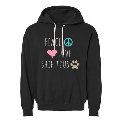 Peace Love Shih Tzus Cute Dog Puppy Pet Lover Garment-Dyed Fleece Hoodie