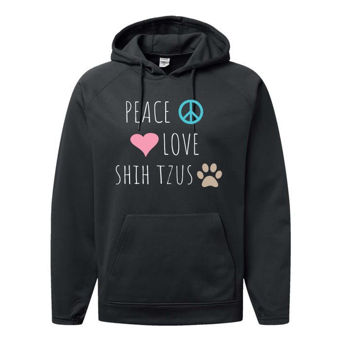 Peace Love Shih Tzus Cute Dog Puppy Pet Lover Performance Fleece Hoodie