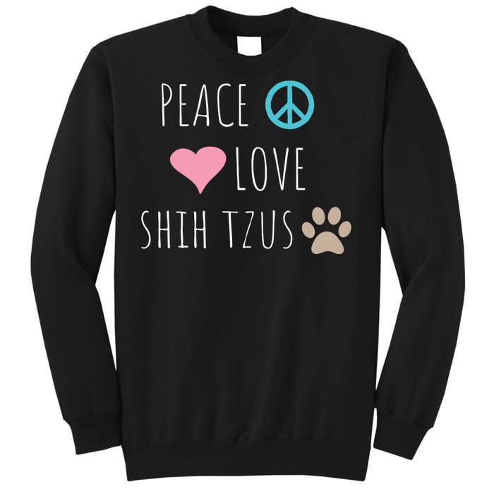 Peace Love Shih Tzus Cute Dog Puppy Pet Lover Sweatshirt