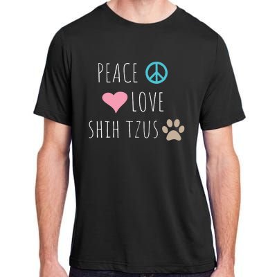 Peace Love Shih Tzus Cute Dog Puppy Pet Lover Adult ChromaSoft Performance T-Shirt