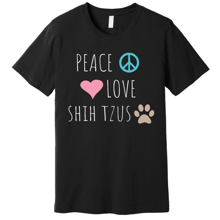 Peace Love Shih Tzus Cute Dog Puppy Pet Lover Premium T-Shirt