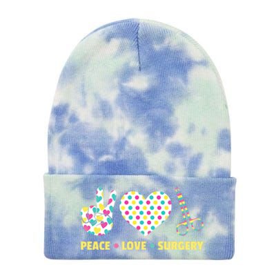 Peace Love Surgery Open Heart Surgery For Patients Cute Gift Tie Dye 12in Knit Beanie