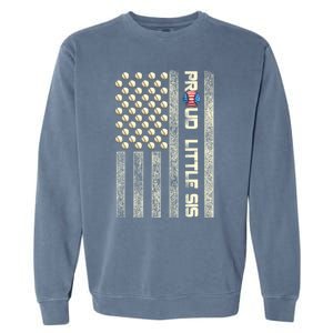 Proud Little Sis American Flag Baseball Sister Patriotic Great Gift Garment-Dyed Sweatshirt